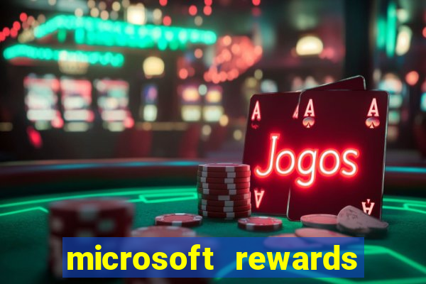 microsoft rewards ganhe recompensas